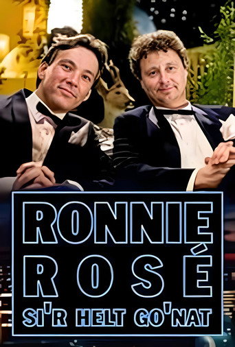 Poster for Ronnie Rosé si'r helt go'nat