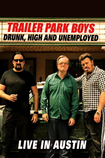 Poster for Trailer Park Boys: Drunk, High and Unemployed