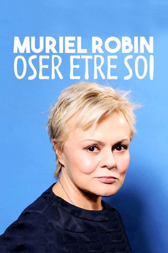 Poster for Muriel Robin, oser être soi...