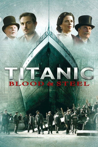 Poster for Titanic: Blood and Steel