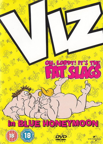 Poster for VIZ: Oh, Lordy! It's The Fat Slags in Blue Honeymoon