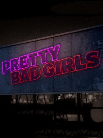 Poster for Pretty Bad Girls
