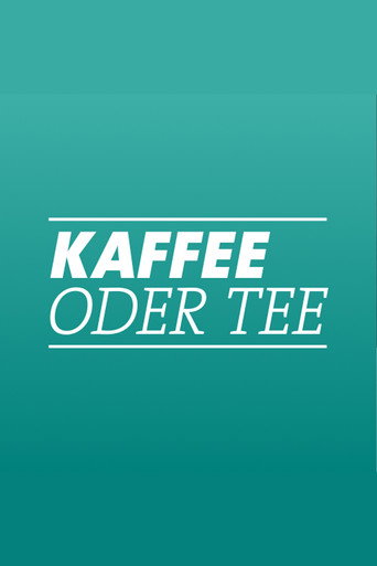 Poster for Kaffee oder Tee?