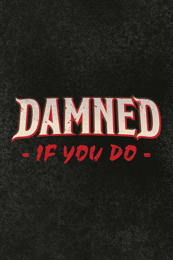 Poster for Damned If You Do