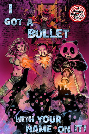 Poster for I Got A Bullet with Your Name on It!