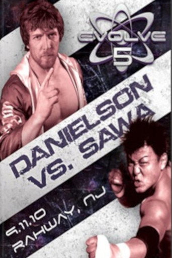 Poster for EVOLVE 5: Danielson vs. Sawa