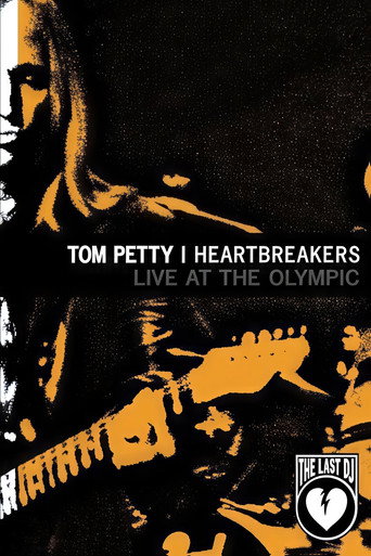 Poster for Tom Petty & the Heartbreakers - Live at the Olympic (The Last DJ)