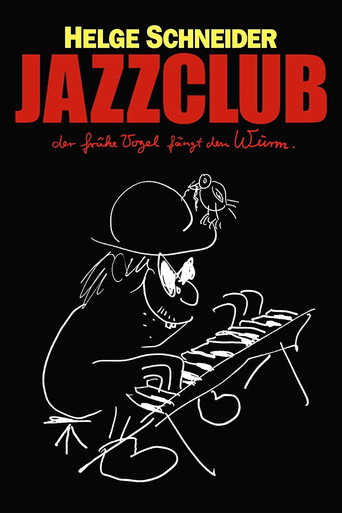 Poster for Jazzclub - Der frühe Vogel fängt den Wurm