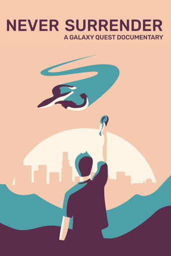 Poster for Never Surrender: A Galaxy Quest Documentary