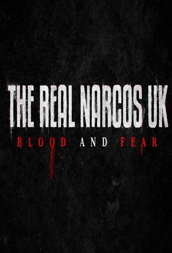 Poster for The Real Narcos UK: Blood and Fear
