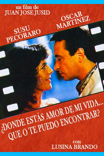 Poster for ¿Dónde estás amor de mi vida... que no te puedo encontrar?