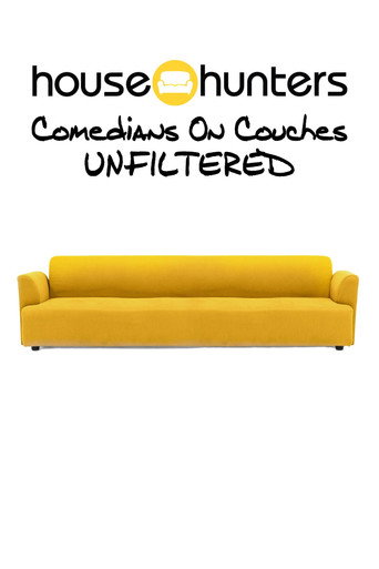 Poster for House Hunters Comedians On Couches: Unfiltered