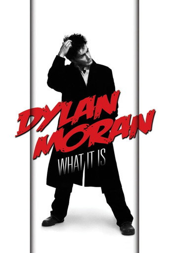 Poster for Dylan Moran: What It Is