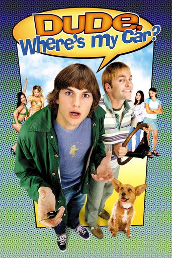 Poster for Dude, Where's My Car?