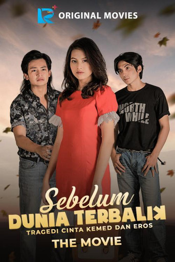 Poster for Sebelum Dunia Terbalik: Tragedi Cinta Kemed Dan Eros