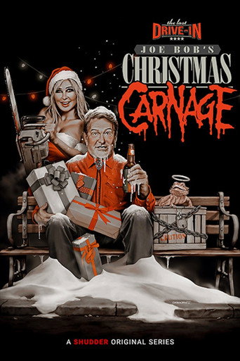 Poster for The Last Drive-In with Joe Bob Briggs: Joe Bob's Christmas Carnage