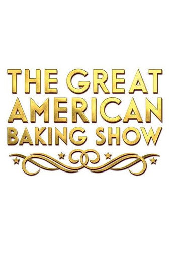 Poster for The Great American Baking Show