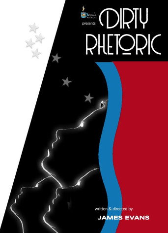 Poster for Dirty Rhetoric