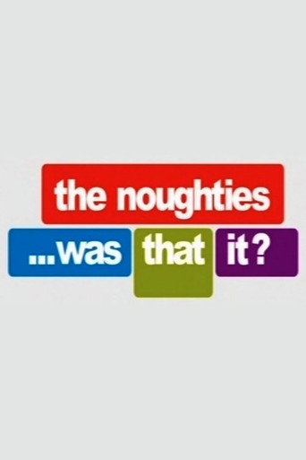Poster for The Noughties...Was That It?