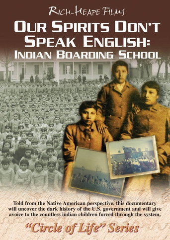 Poster for Our Spirits Don't Speak English: Indian Boarding School