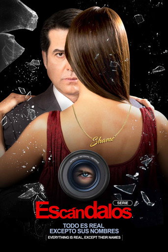 Poster for Escándalos: Todo es real excepto sus nombres