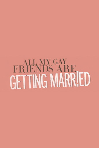 Poster for All My Gay Friends Are Getting Married