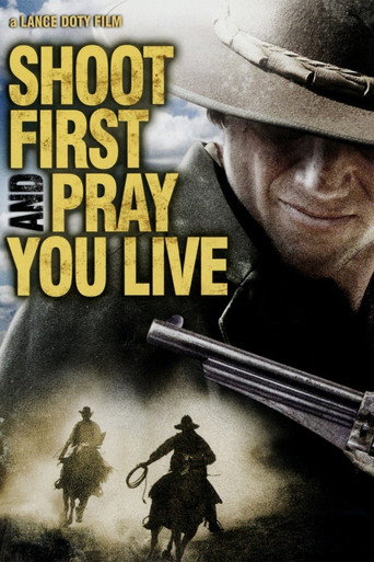 Poster for Shoot First And Pray You Live
