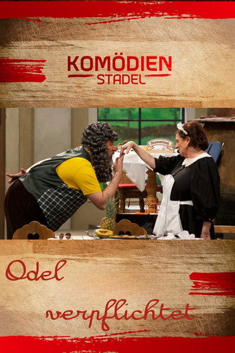 Poster for Der Komödienstadel - Odel verpflichtet