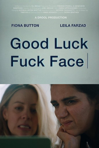 Poster for Good Luck Fuck Face