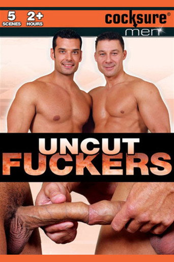 Poster for Uncut Fuckers