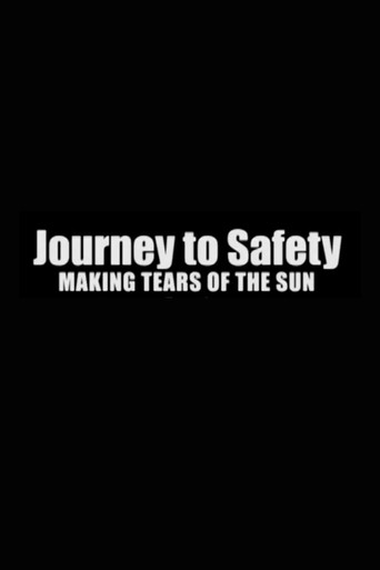 Poster for Journey to Safety: Making 'Tears of the Sun'