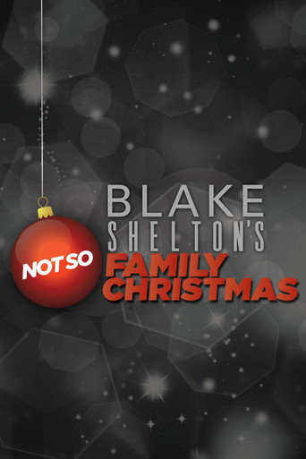Poster for Blake Shelton's Not So Family Christmas