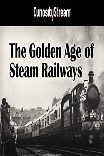 Poster for The Golden Age of Steam Railways