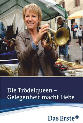 Poster for Die Trödelqueen – Gelegenheit macht Liebe
