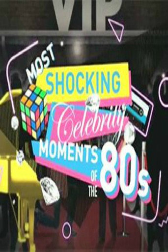 Poster for Most Shocking Celebrity Moments of the 80s