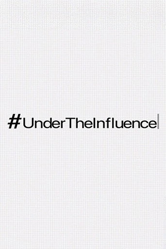 Poster for #UnderTheInfluence