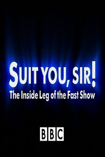 Poster for Suit You Sir! The Inside Leg Of The Fast Show
