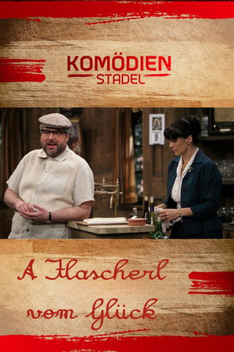 Poster for Der Komödienstadel - A Flascherl vom Glück
