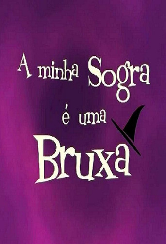 Poster for A Minha Sogra é Uma Bruxa