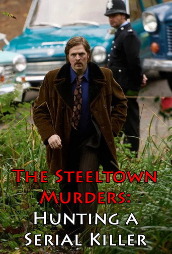 Poster for The Steeltown Murders: Hunting a Serial Killer