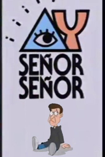 Poster for ¡Ay, Señor, Señor!