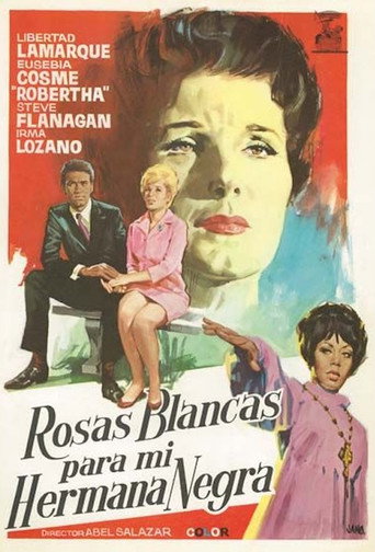 Poster for Rosas blancas para mi hermana negra