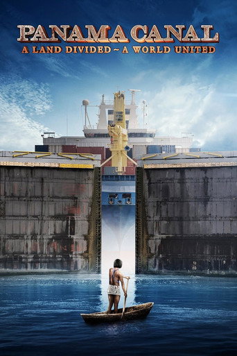 Poster for Panama Canal: A Land Divided ~ A World United
