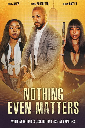 Poster for Nothing Even Matters