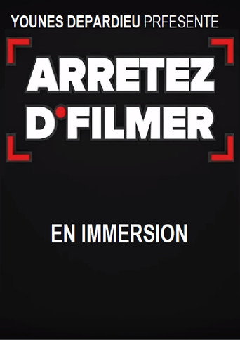 Poster for Arrêtez d'filmer en Immersion