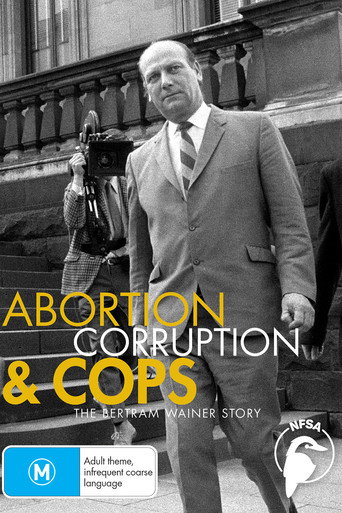 Poster for Abortion, Corruption and Cops: The Bertram Wainer Story