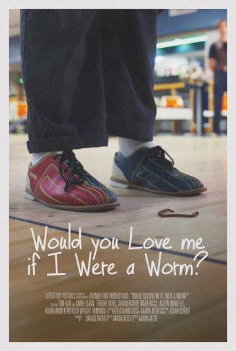 Poster for Would You Love Me If I Were A Worm?