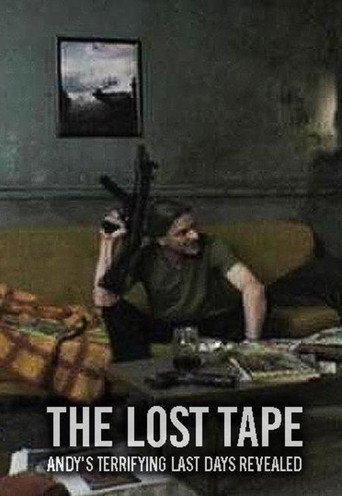 Poster for The Lost Tape: Andy's Terrifying Last Days Revealed