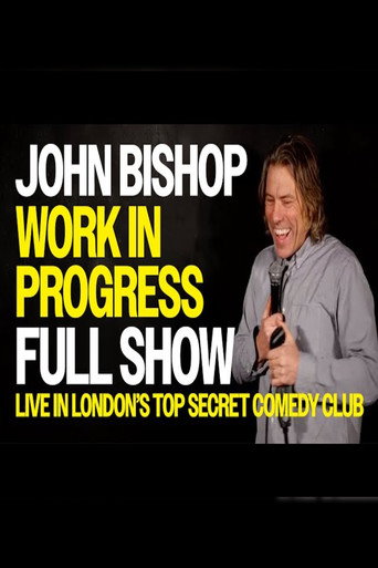 Poster for John Bishop: Work in Progress - Live In Top Secret Comedy Club