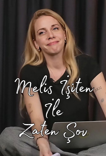 Poster for Melis İşiten ile Zaten Şov